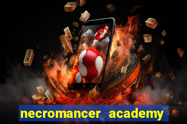 necromancer academy pt br